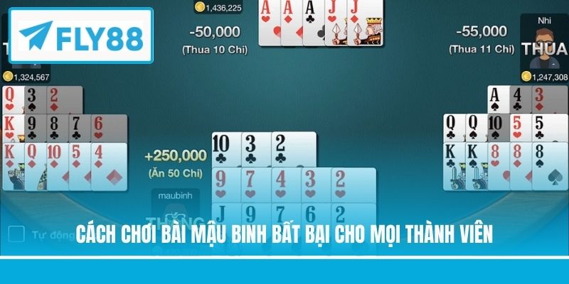 Cách chơi bài Mậu Binh bất bại cho mọi thành viên