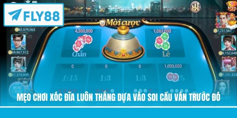 Mẹo chơi Xóc Đĩa luôn thắng dựa vào soi cầu ván trước đó