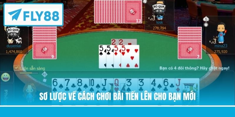Sơ lược về cách chơi bài Tiến Lên cho bạn mới